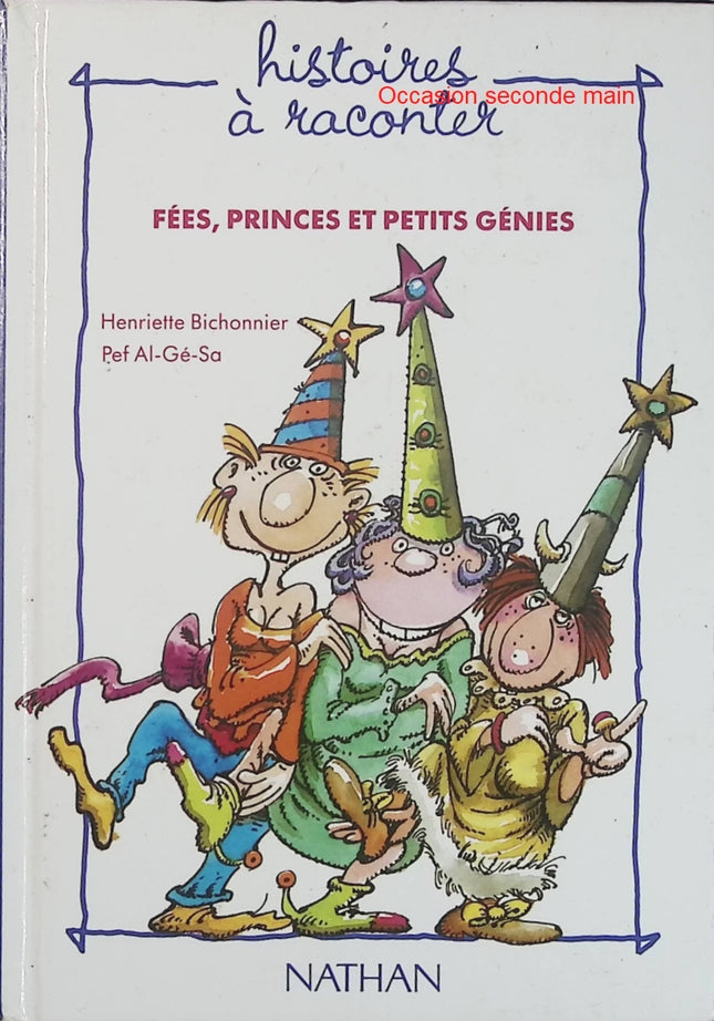 Fées, princes et petits génies - Henriette Bichonnier - Contes jeunesse d'occasion - Livre