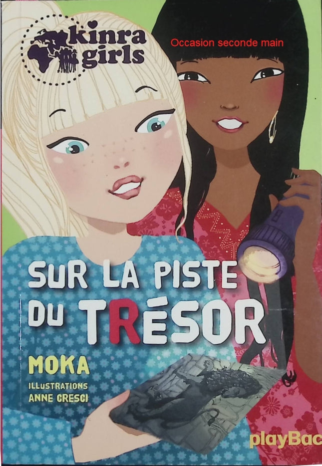 Kinra Girls Tome 9 - Sur la piste du trésor - Moka, Anne Cresci - roman jeunesse aventure chasse au trésor mystère amitié - Livre