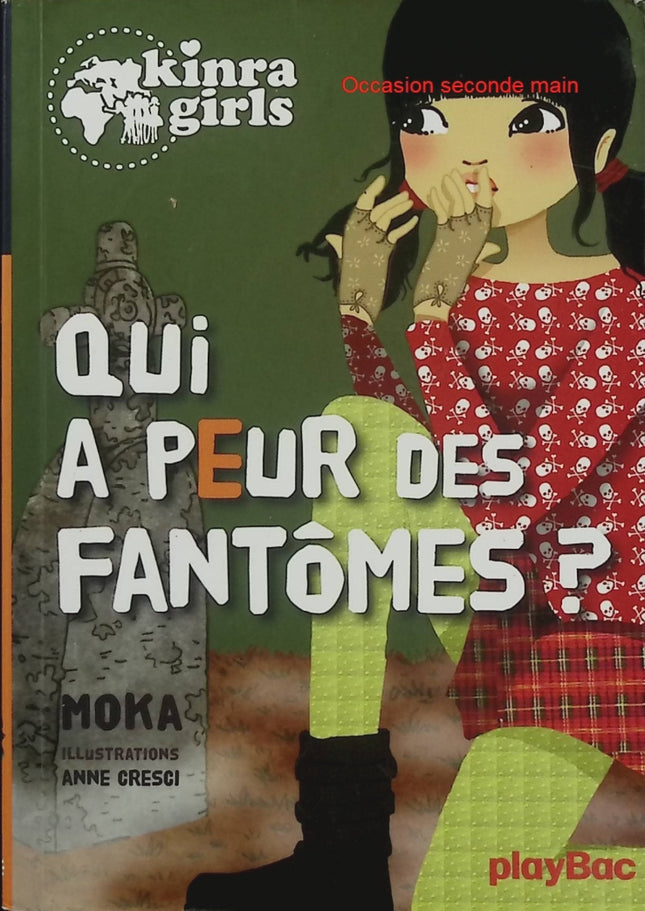 Kinra Girls Tome 4 - Qui a peur des fantômes ? - Moka, Anne Cresci - roman jeunesse aventure mystère enquête amitié - Livre