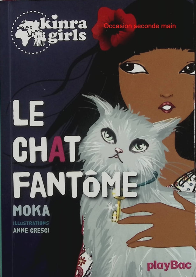 Kinra Girls Tome 2 - Le Chat Fantôme - Moka - roman jeunesse aventure mystère enquête amitié - Livre
