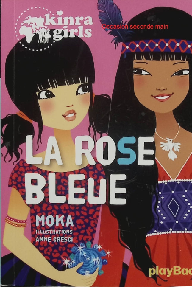 Kinra Girls Tome 19 - La Rose Bleue - Moka, Anne Cresci - roman jeunesse aventure mystère amitié secrets - Livre
