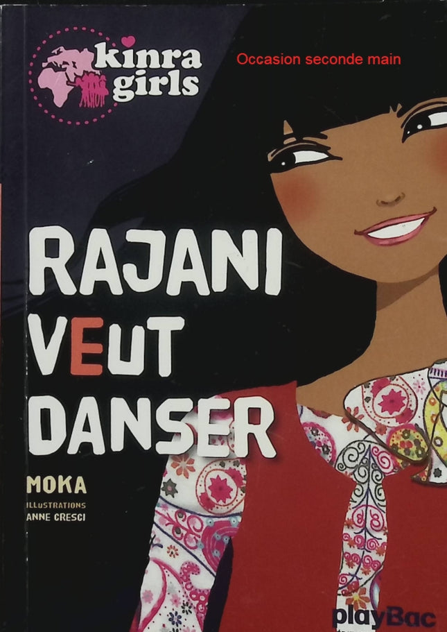Kinra Girls - Rajani veut danser - Moka, Anne Cresci - roman jeunesse danse aventure amitié découverte Inde - Livre