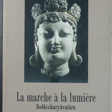 La marche à la lumière – Bodhicharyâvatâra / Entretiens du Bouddha – Sûttânta | Bibliothèque de la sagesse - Livre