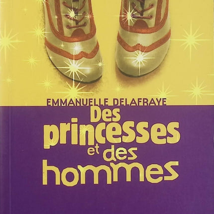 Des princesses et des hommes – Emmanuelle Delafraye | Roman jeunesse, adolescence et quête d’identité - Livre