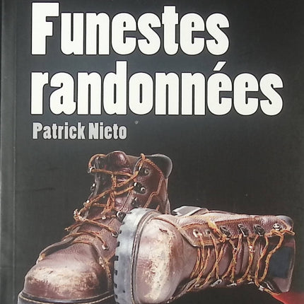 Funestes randonnées Patrick Nieto thriller policier suspense et mystère - Livre