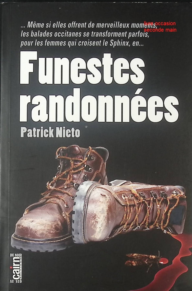 Funestes randonnées Patrick Nieto thriller policier suspense et mystère - Livre