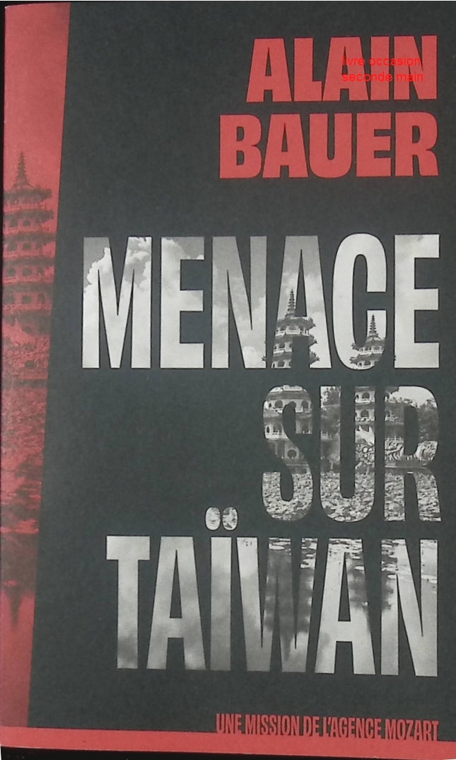 Menace sur Taïwan Alain Bauer thriller géopolitique enquête captivante - Livre