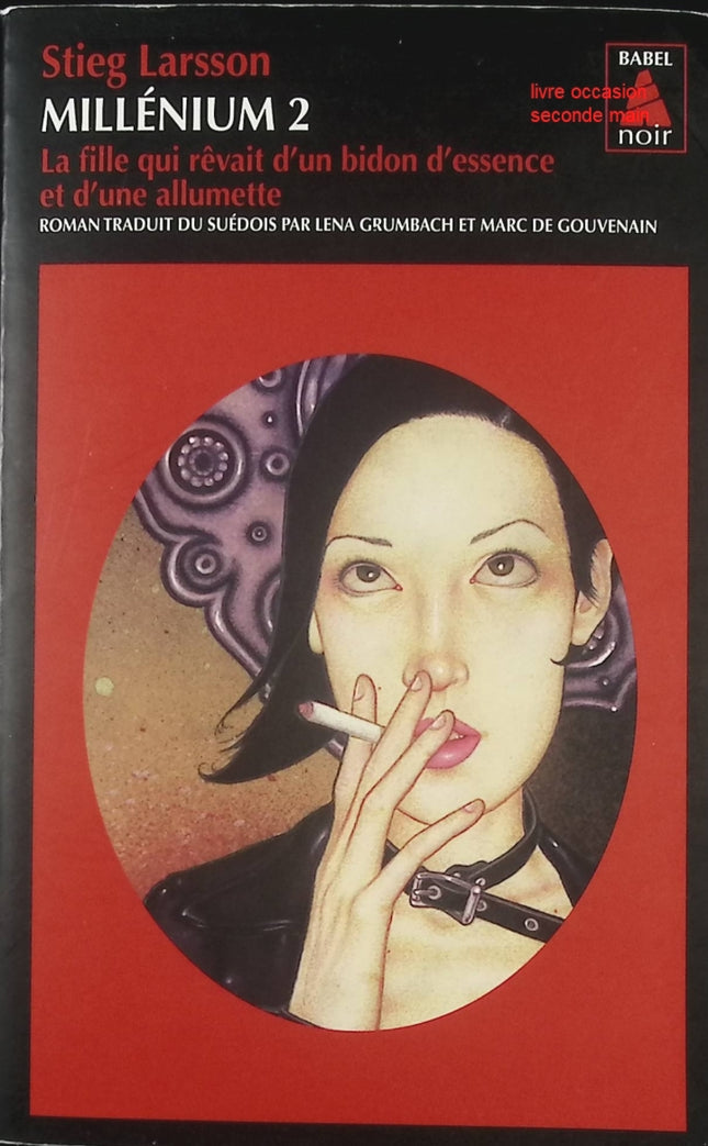 Millénium Tome 2 - La Fille Qui Rêvait D'un Bidon D'essence Et D'une Allumette Stieg Larsson thriller nordique - Livre