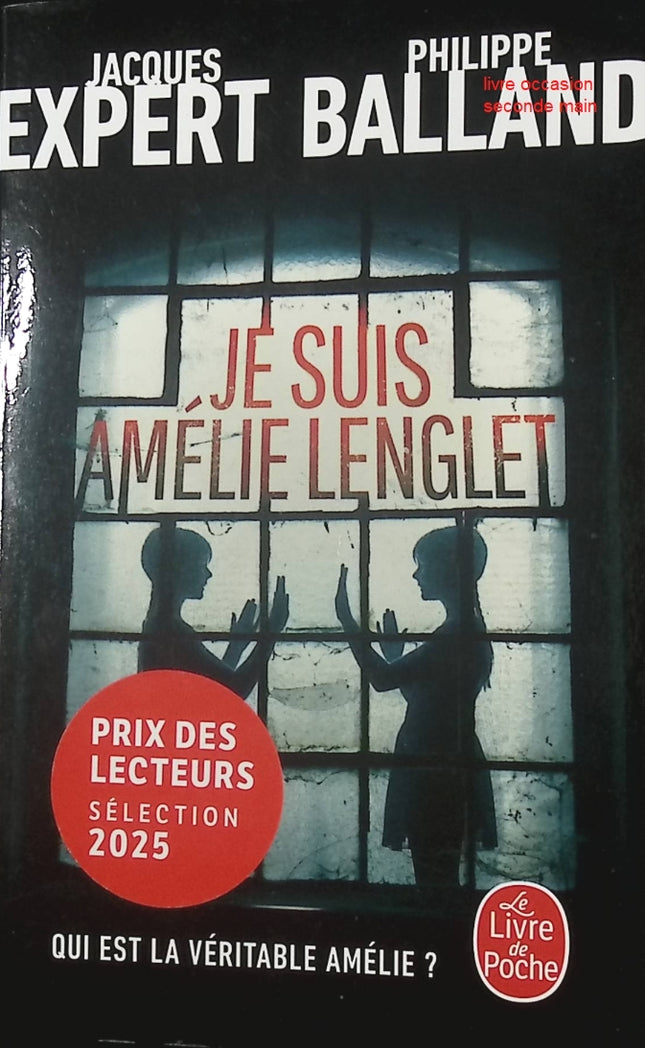 Je suis Amélie Lenglet Jacques Expert et Philippe Balland enquête criminelle captivante - Livre