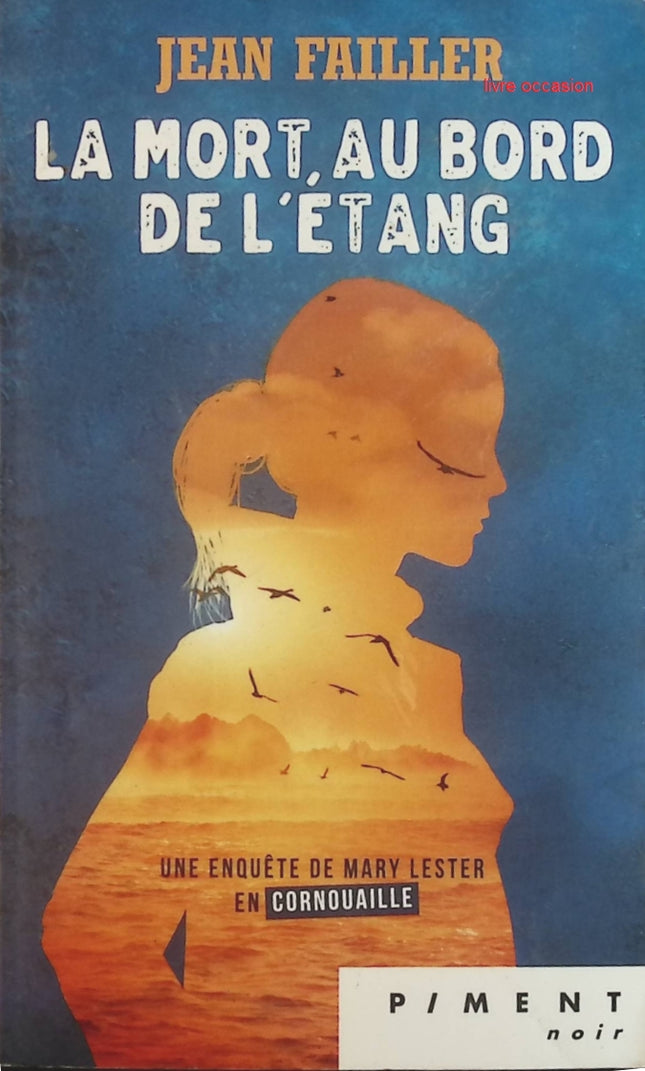 Les enquêtes de Mary Lester, tome 3 : La mort au bord de l'étang - Jean Failler - Livre