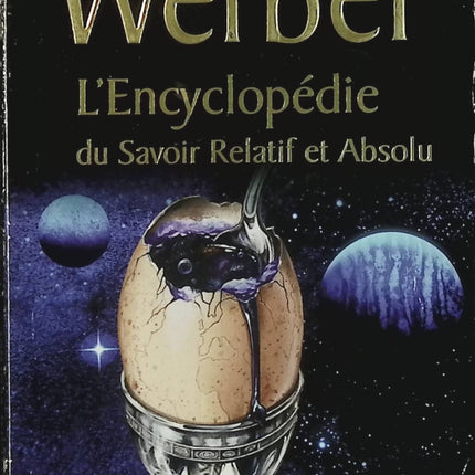 L’Encyclopédie du savoir relatif et absolu – Bernard Werber – pensées, anecdotes et connaissances insolites - Livre