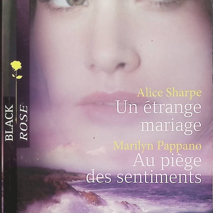 Un étrange mariage ; Au piège des sentiments – Marilyn Pappano, Alice Sharpe, romance Black Rose Harlequin - Livre