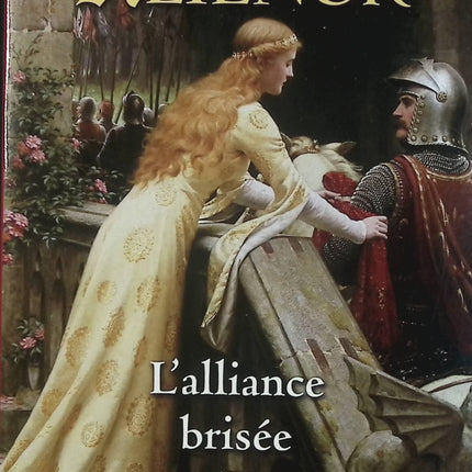 Aliénor – L’Alliance brisée, tome 2 – Mireille Calmel – roman historique, Aliénor d’Aquitaine et saga médiévale - Livre