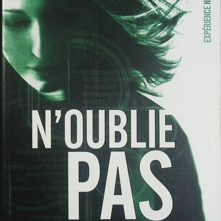 Expérience Noa Torson Tome 3 – N’oublie pas – Michelle Gagnon – thriller jeunesse hacking et action – livre d’occasion - Livre