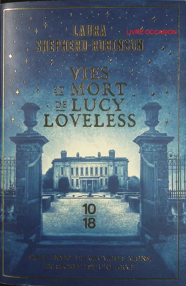 Vies et mort de Lucy Loveless – Laura Shepherd-Robinson – polar historique dans le Londres du XVIIIe siècle – livre d’occasion - Livre