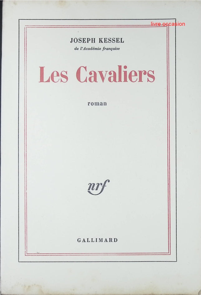 Les cavaliers - Joseph Kessel - Livre