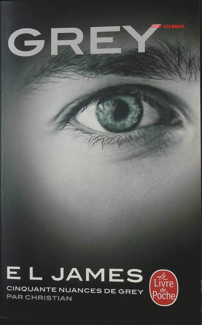 Grey – Cinquante nuances de Grey par Christian – E. L. James - livre