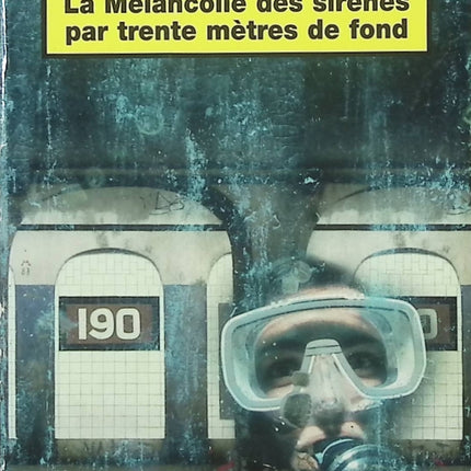 La Mélancolie des sirènes par trente mètres de fond – Serge Brussolo – thriller fantastique occasion - Livre