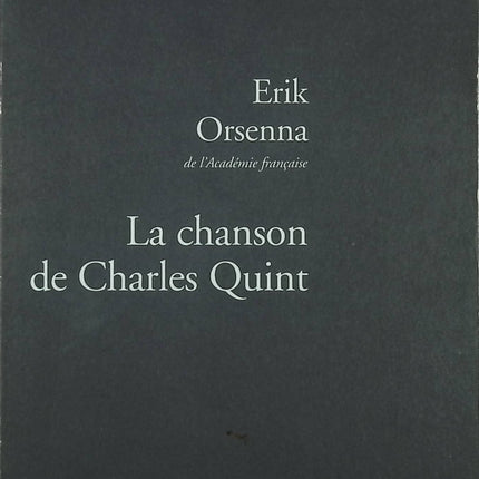 La chanson de Charles Quint - Erik Orsenna - livre