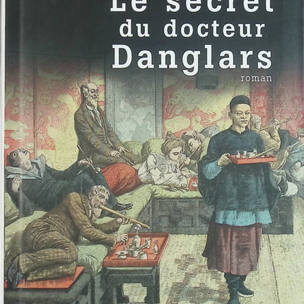 Le secret du docteur Danglars - Jean Contrucci - livre