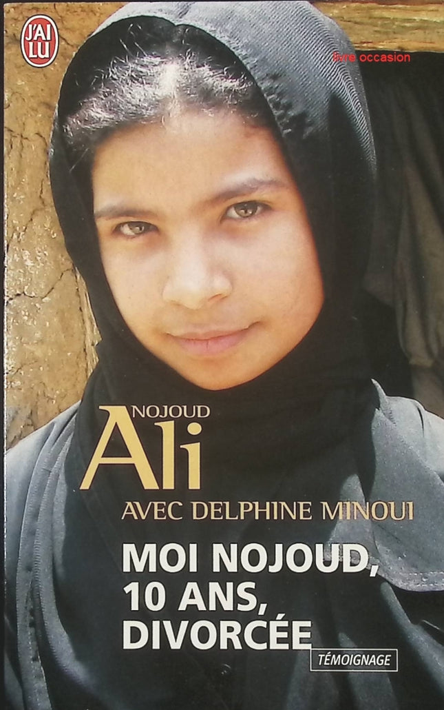 Moi Nojoud, 10 ans, divorcée - Nojoud Ali - livre