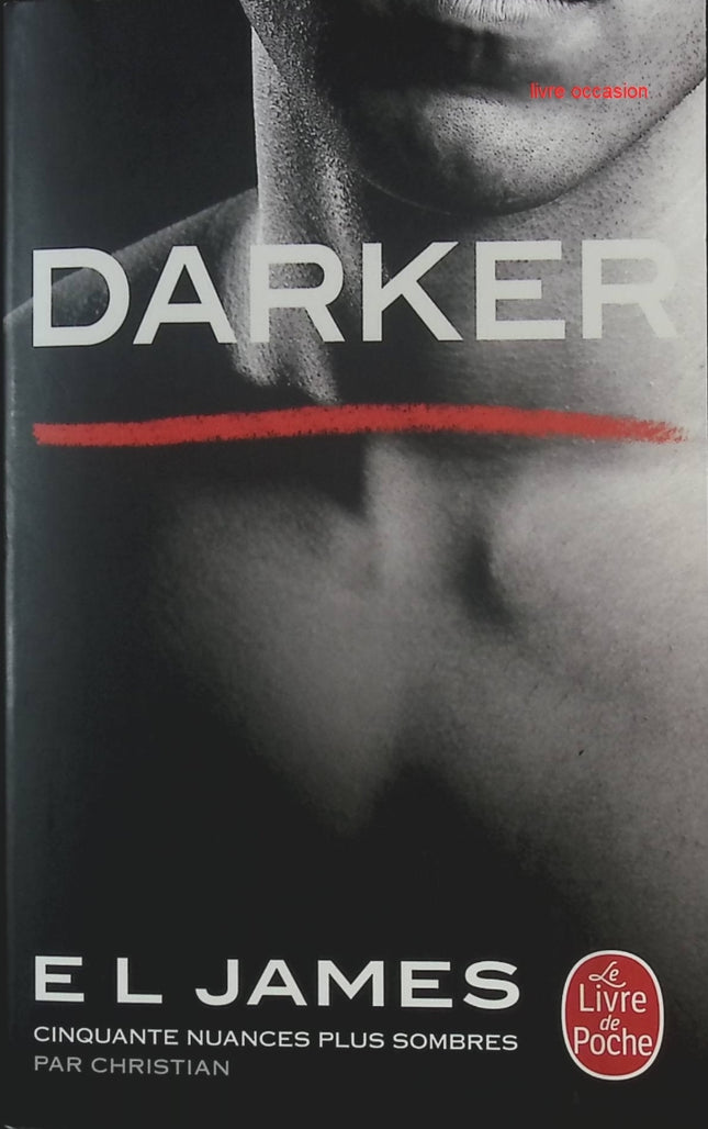 Darker – Cinquante nuances plus sombres par Christian – E. L. James - livre