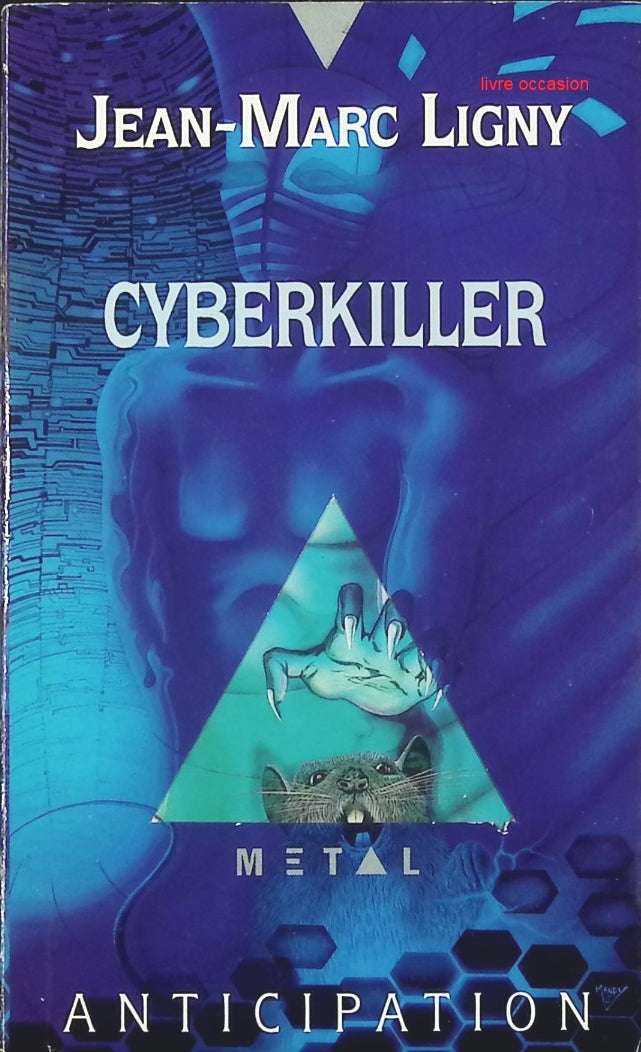 Cyberkiller - Jean Marc Ligny - livre