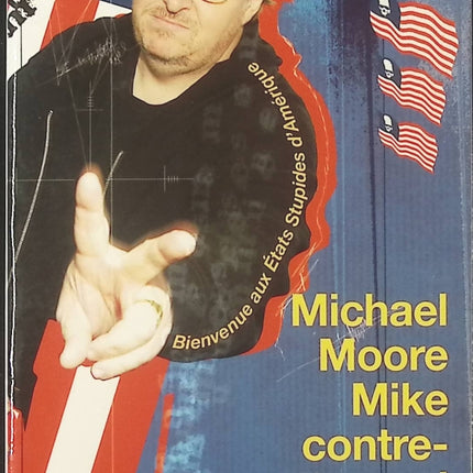 Mike contre-attaque ! Bienvenue aux Etats Stupides d'Amérique - Michael Moore - livre