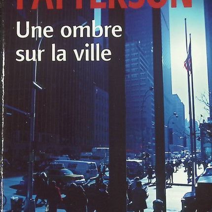 Une ombre sur la ville - James Patterson - livre