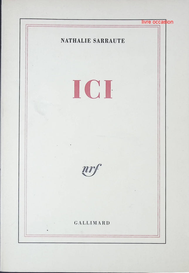 Ici - Nathalie Sarraute - livre