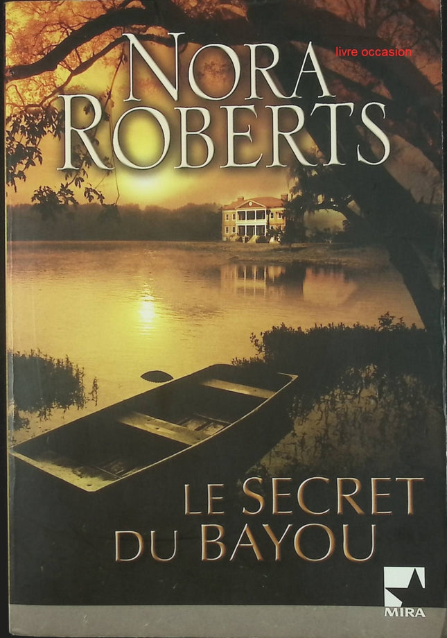 Le Secret du bayou - Nora Roberts - livre
