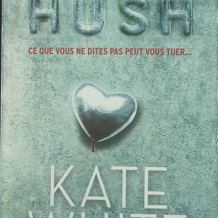 Hush - Kate White - livre