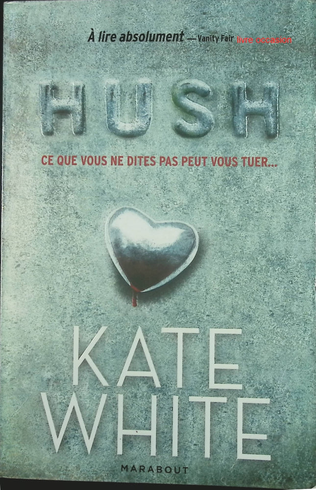 Hush – Kate White – thriller psychologique, suspense féminin et enquête criminelle - livre
