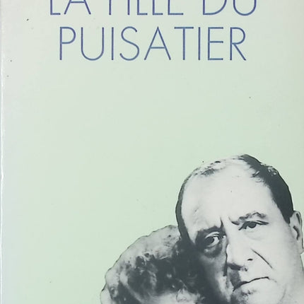 La fille du puisatier - Marcel Pagnol - Livre