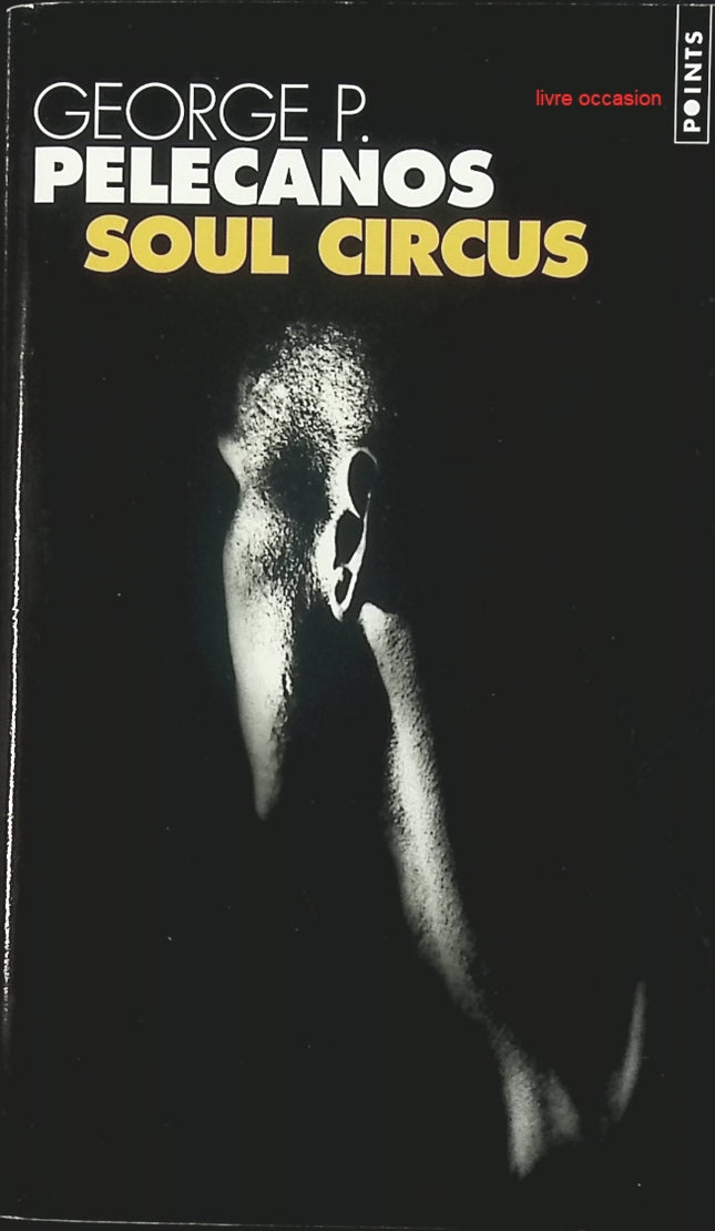 Soul Circus - George P. Pelecanos - livre