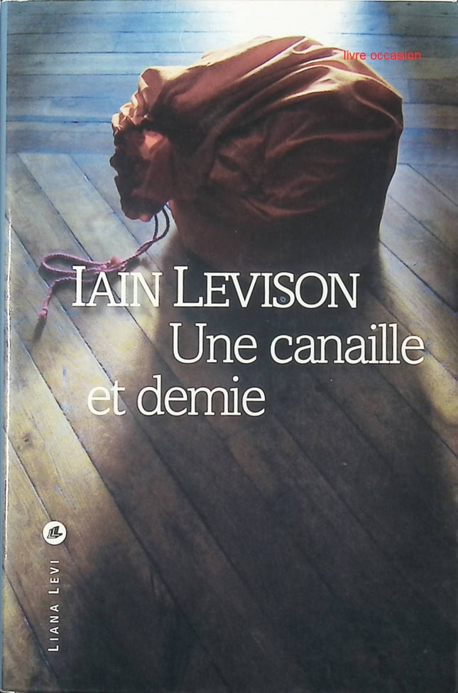 Une canaille et demie - Iain Levison - livre