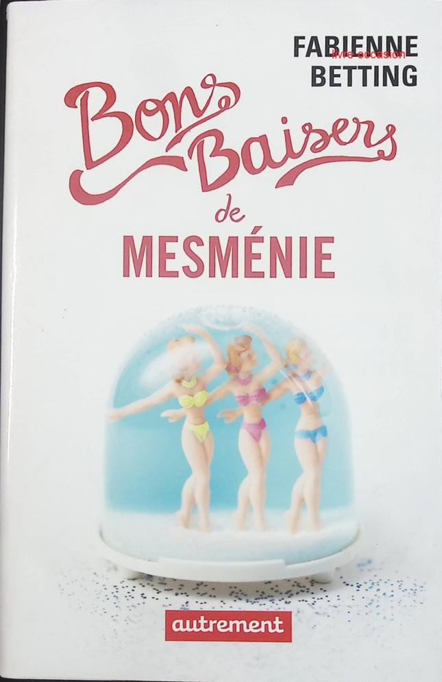 Bons baisers de Mesménie - Fabienne Betting - livre