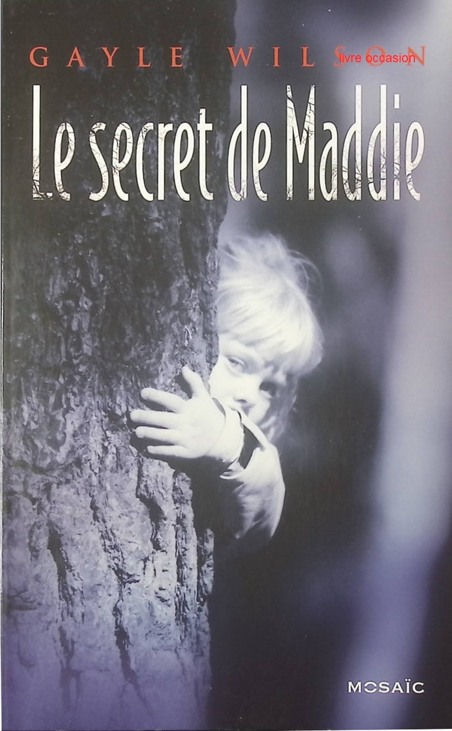 Le secret de Maddie - Gayle Wilson - livre