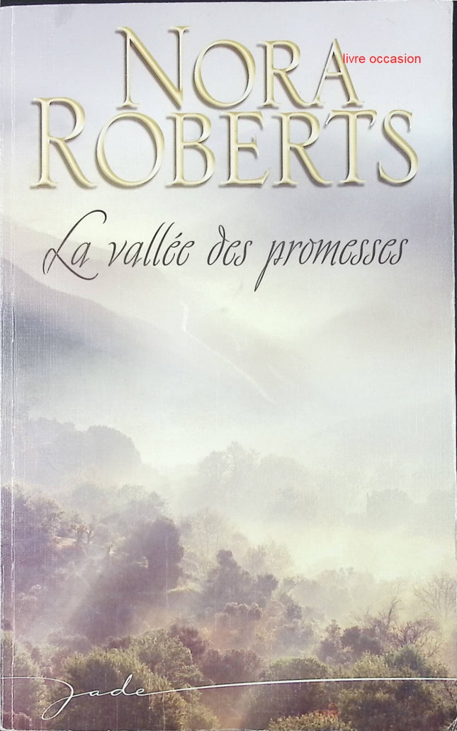 La Vallée des promesses - Nora Roberts - livre