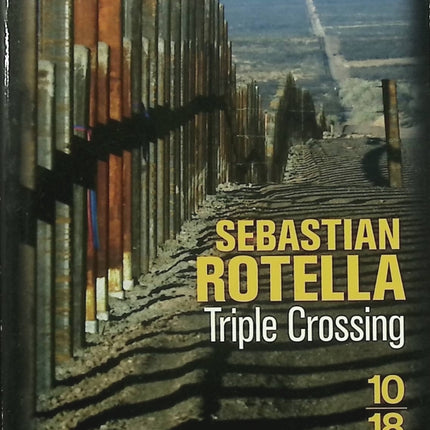 Triple Crossing – Sebastian Rotella – thriller frontière cartel mafia occasion - Livre
