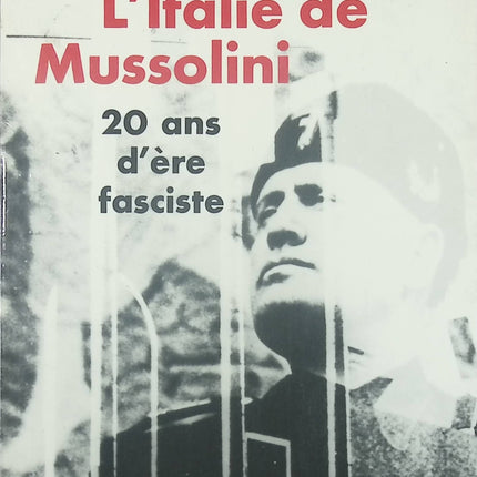 L'Italie de Mussolini - Vingt ans d'ère fasciste - Max Gallo - livre
