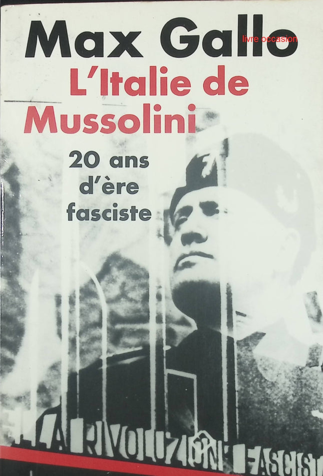 L'Italie de Mussolini - Vingt ans d'ère fasciste - Max Gallo - livre
