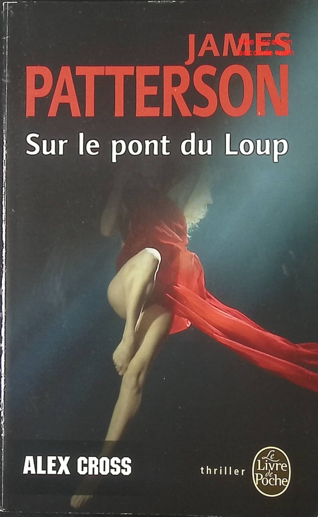 Sur le pont du loup – Alex Cross – thriller policier de James Patterson enquête et suspense - livre