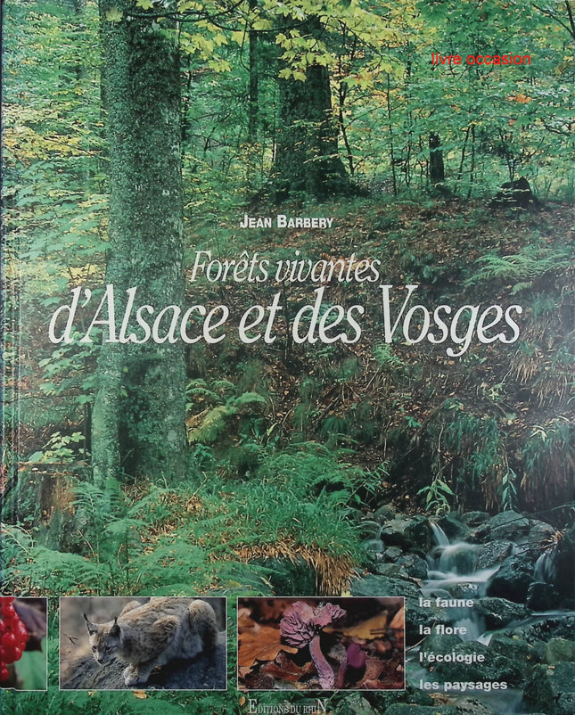 Forêts vivantes d'Alsace et des Vosges - Jean Barbery - livre