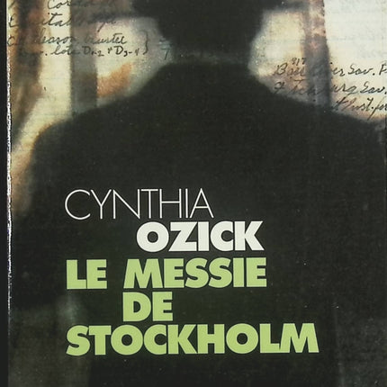 Le Messie de Stockholm – Roman contemporain et réflexion historique de Cynthia Ozick - livre