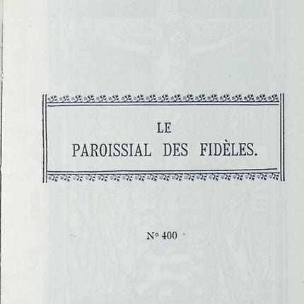 Le Paroissial Des Fidèles - N° 400 - Manuel Complet Pour Tous - Marbeau Emmanuel Mgr - livre