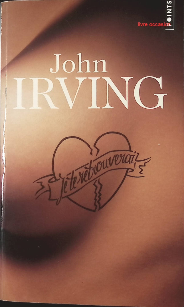 Je te retrouverai - John Irving - livre