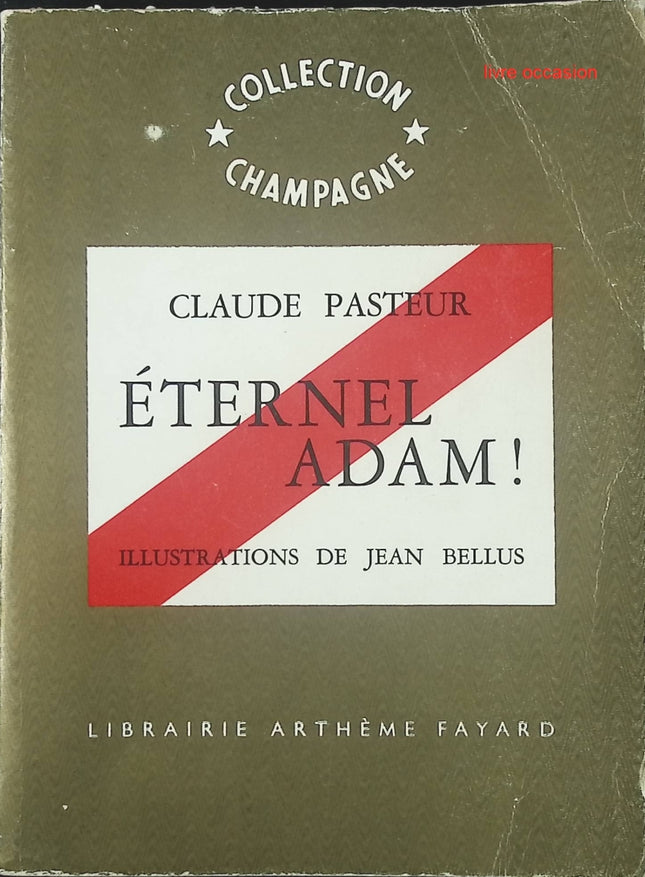 Éternel Adam ! - Claude Pasteur - livre