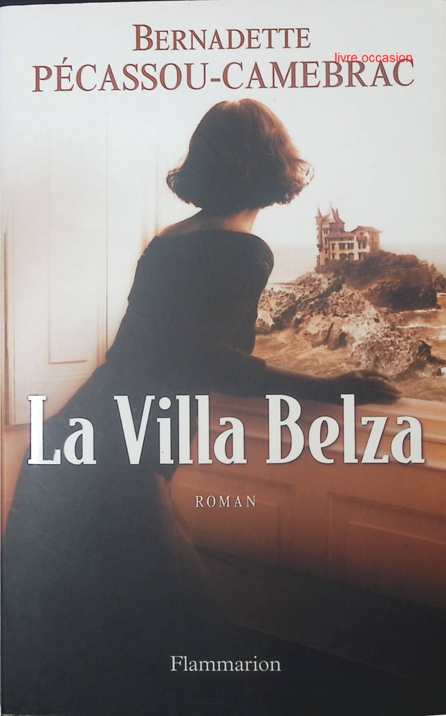 La Villa Belza - Bernadette Pécassou-Camebrac - livre