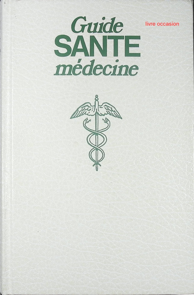 Guide santé-médecine - Claude-Bernard Blouin - Livre